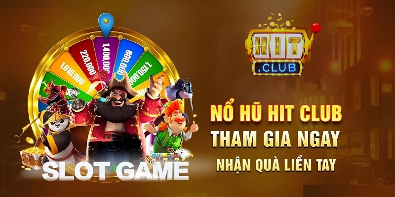 Slot nổ hũ Hitclub